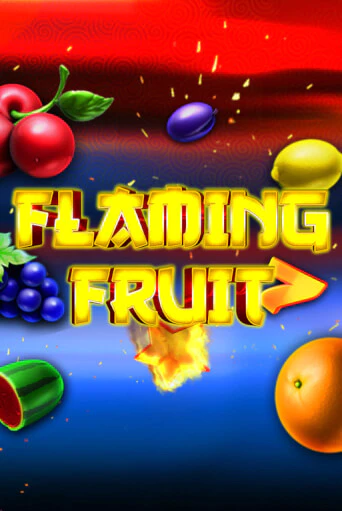 Бесплатная версия игры Flaming Fruit | VAVADA KZ 