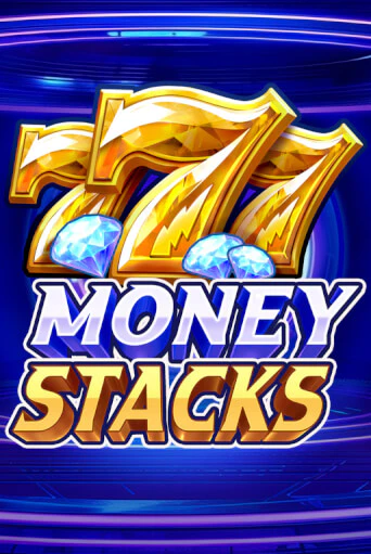 Бесплатная версия игры Money Stacks | VAVADA KZ 