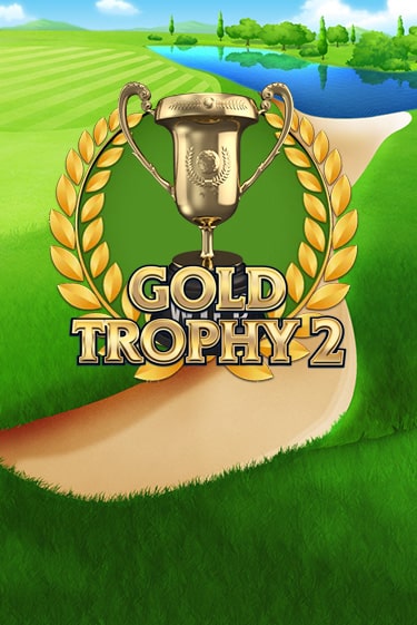 Бесплатная версия игры Gold Trophy 2 | VAVADA KZ 